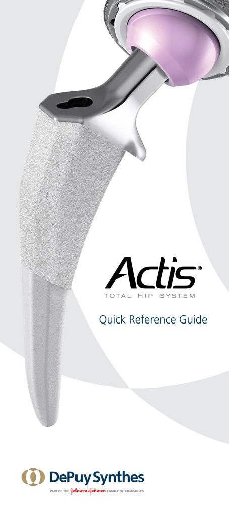 ACTIS ® Total Hip System